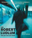 The Robert Ludlum Value Collection: The Bourne Identity, The Bourne Supremacy, The Bourne Ultimatum Audiobook