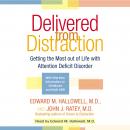 Delivered from Distraction: Getting the Most out of Life with Attention Deficit Disorder Audiobook