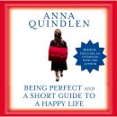 Cover of Being Perfect and A Short Guide to a Happy Life