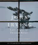 Last Night in Twisted River: A Novel, John Irving