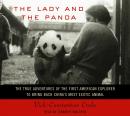 Lady and the Panda: The True Adventures of the First American Explorer to Bring Back China's Most Exotic Animal, Vicki Croke