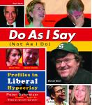 Do As I Say (Not As I Do): Profiles in Liberal Hypocrisy Audiobook