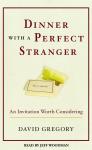 Dinner with a Perfect Stranger: An Invitation Worth Considering Audiobook