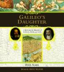 Galileo's Daughter: A Historical Memoir of Science, Faith and Love, Dava Sobel