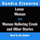 Loose Woman and Woman Hollering Creek