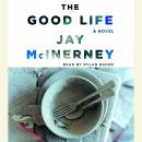 The Good Life Audiobook