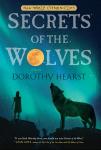 Secrets of the Wolves: A Novel, Dorothy Hearst