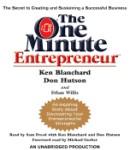 One Minute Entrepreneur: The Secret to Creating and Sustaining a Successful Business, Ethan Willis, Don Hutson, Ken Blanchard