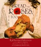 Bread and Roses, Too Audiobook