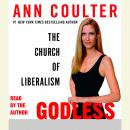 Godless: The Church of Liberalism, Ann Coulter