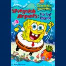 SpongeBob Squarepants #8: SpongeBob AirPants: The Lost Episode Audiobook