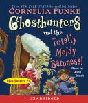 Ghosthunters and the Totally Moldy Baroness!, Cornelia Funke
