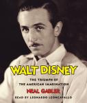 Walt Disney: The Triumph of the American Imagination Audiobook