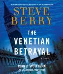 Venetian Betrayal: A Novel, Steve Berry