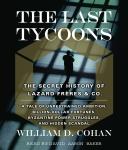 The Last Tycoons: The Secret History of Lazard Freres & Co. Audiobook