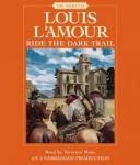 Ride the Dark Trail, Louis L'amour