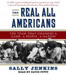 The Real All Americans: The Team that Changed a Game, a People, a Nation