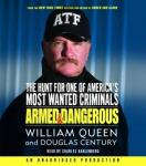 Armed and Dangerous: The Hunt for One of America's Most Wanted, William Queen, Douglas Century