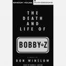 The Death and Life of Bobby Z Audiobook