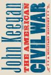 American Civil War: A Military History, John Keegan