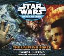 Star Wars: The New Jedi Order: The Unifying Force Audiobook