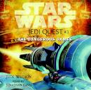 Star Wars: Jedi Quest #3: The Dangerous Games Audiobook
