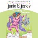 Junie B. Jones Is a Party Animal Audiobook