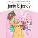 Junie B. Jones Is (Almost) a Flower Girl: Junie B. Jones #13