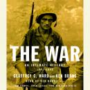 War: An Intimate History, 1941-1945, Ken Burns, Geoffrey C. Ward