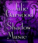 Shadow Music: A Novel, Julie Garwood