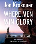 Where Men Win Glory: The Odyssey of Pat Tillman, Jon Krakauer
