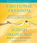 Emotional Freedom: Liberate Yourself From Negative Emotions and Transform Your Life