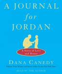Journal for Jordan: A Story of Love and Honor, Dana Canedy