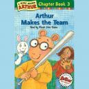 Arthur Makes the Team: A Marc Brown Arthur Chapter Book #3 Audiobook