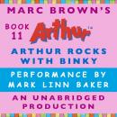 Arthur Rocks with Binky: A Marc Brown Arthur Chapter Book #11