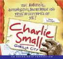 Charlie Small 1: Gorilla City Audiobook