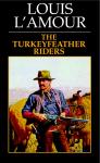 Turkeyfeather Riders, Louis L'amour