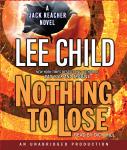 Nothing to Lose: A Jack Reacher Novel