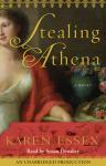 Stealing Athena: A Novel, Karen Essex