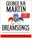 Dreamsongs: Unabridged Selections, George R. R. Martin