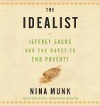 The Idealist: Jeffrey Sachs and the Quest to End Poverty Audiobook