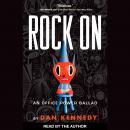 Rock On: An Office Power Ballad, Dan Kennedy
