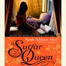 Sugar Queen, Sarah Addison Allen