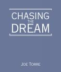 Chasing the Dream: My Lifelong Journey, Joe Torre