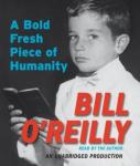 Bold Fresh Piece of Humanity, Bill O'Reilly