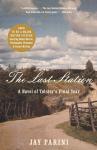 Last Station: A Novel of Tolstoy's Last Year, Jay Parini