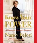 Know Your Power: A Message to America's Daughters, Amy Hill Hearth, Nancy Pelosi