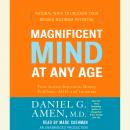 Magnificent Mind at Any Age: Natural Ways to Unleash Your Brain's Maximum Potential