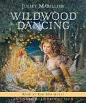 Wildwood Dancing, Juliet Marillier