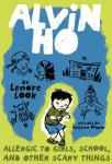 Alvin Ho: Allergic to Girls, School, and Other Scary Things: Alvin Ho #1, Lenore Look